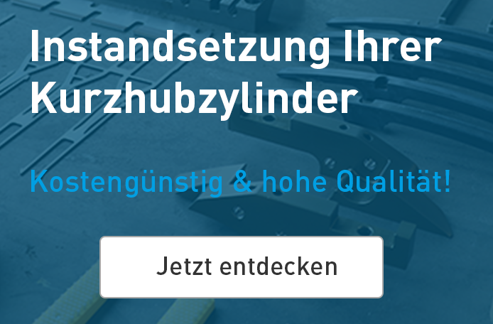 Instandsetzung Ihrer Kurzhubzylinder