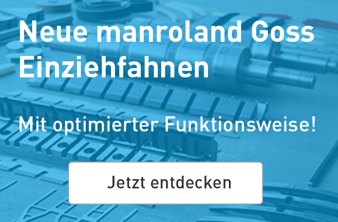 Neue manroland Goss Einziehfahnen